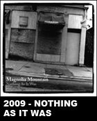 Magnolia Mountain - "Nothing As It Was" (2009)